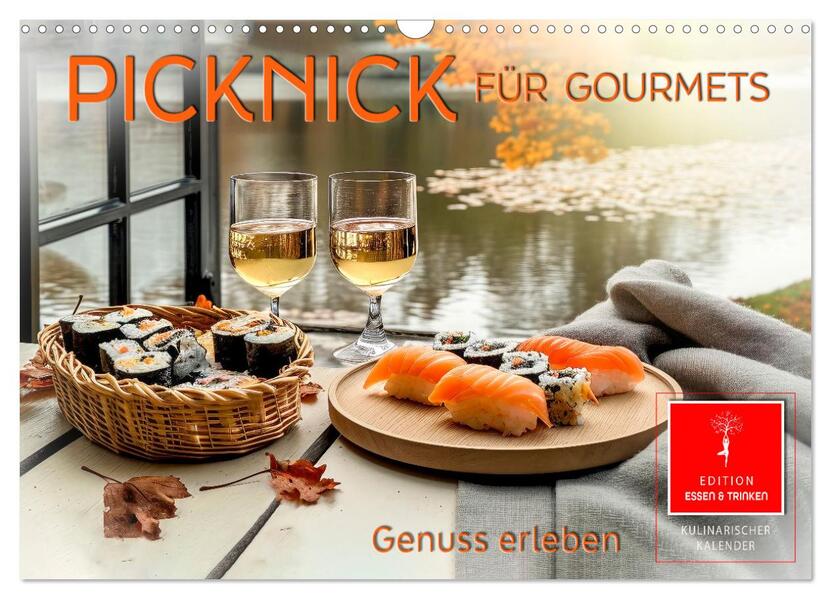 Picknick für Gourmets - Genuss erleben (Wandkalender 2026 DIN A3 quer) CALVENDO Monatskalender