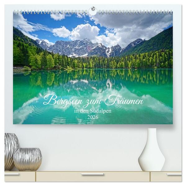 Bergseen zum Träumen (hochwertiger Premium Wandkalender 2026 DIN A2 quer) Kunstdruck in Hochglanz