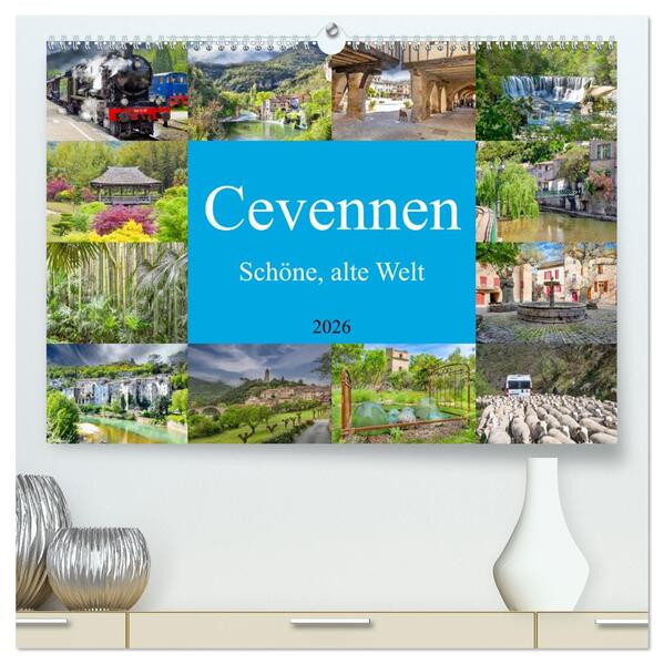 Cevennen - Schöne alte Welt (hochwertiger Premium Wandkalender 2026 DIN A2 quer) Kunstdruck in Hochglanz