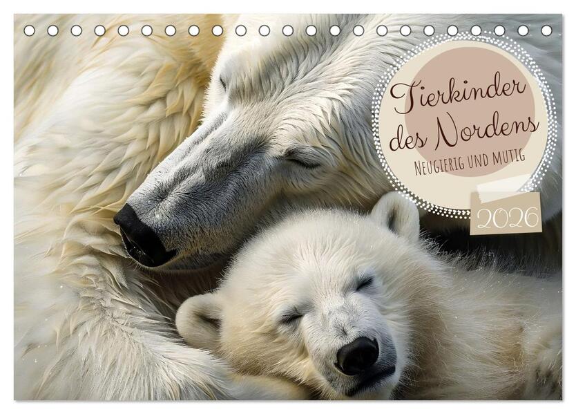 Tierkinder des Nordens (Tischkalender 2026 DIN A5 quer) CALVENDO Monatskalender