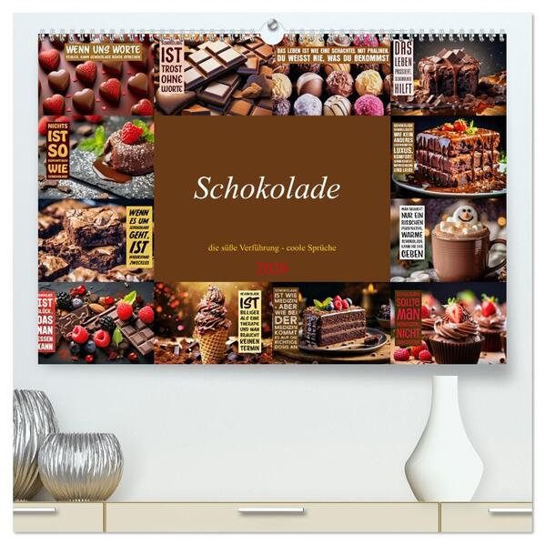 Schokolade - die süße Verführung - coole Sprüche (hochwertiger Premium Wandkalender 2026 DIN A2 quer) Kunstdruck in Hochglanz