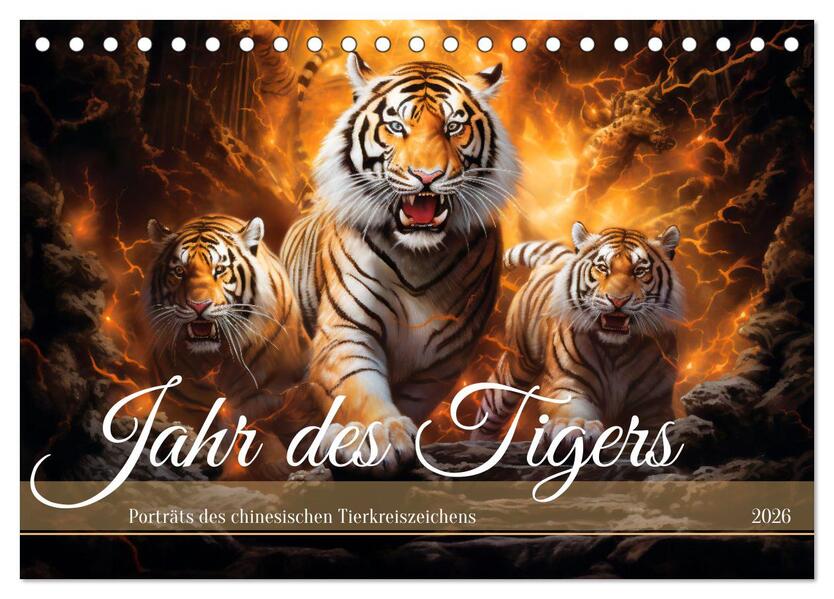 Jahr des Tigers - Porträts des chinesischen Tierkreiszeichens (Tischkalender 2026 DIN A5 quer) CALVENDO Monatskalender