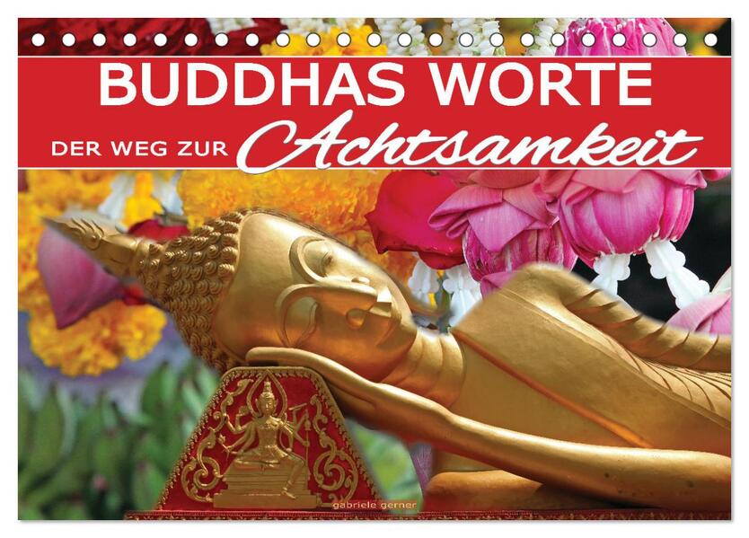 Buddhas Worte - Der Weg zur Achtsamkeit (Tischkalender 2026 DIN A5 quer) CALVENDO Monatskalender