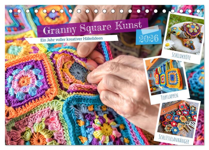 Granny Square Kunst - Ein Jahr voller kreativer Häkelideen (Tischkalender 2026 DIN A5 quer) CALVENDO Monatskalender