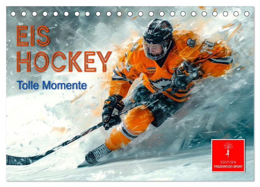 Eishockey - tolle Momente (Tischkalender 2026 DIN A5 quer) CALVENDO Monatskalender