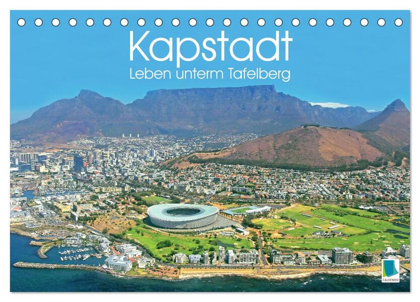 Kapstadt: Leben unterm Tafelberg (Tischkalender 2026 DIN A5 quer) CALVENDO Monatskalender