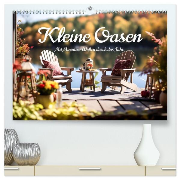 Kleine Oasen (hochwertiger Premium Wandkalender 2026 DIN A2 quer) Kunstdruck in Hochglanz