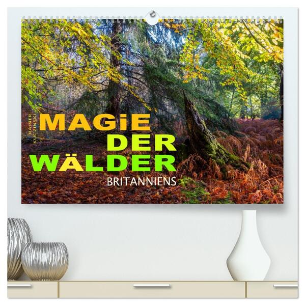 Magie der Wälder Britanniens (hochwertiger Premium Wandkalender 2026 DIN A2 quer) Kunstdruck in Hochglanz