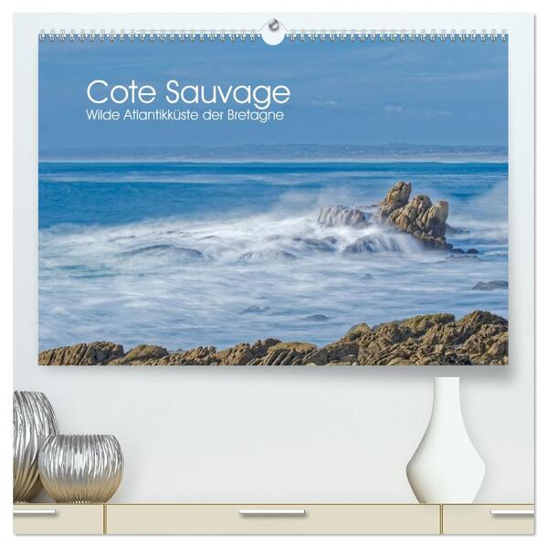 Cote Sauvage. Wilde Atlantikküste der Bretagne. (hochwertiger Premium Wandkalender 2026 DIN A2 quer) Kunstdruck in Hochglanz