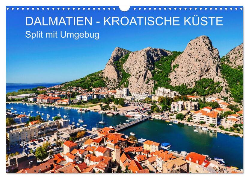 DALMATIEN - KROATISCHE KÜSTE - Split mit Umgebung (Wandkalender 2026 DIN A3 quer) CALVENDO Monatskalender