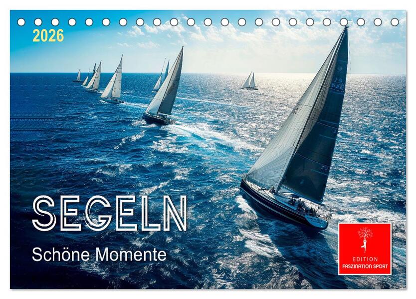 Segeln - schöne Momente (Tischkalender 2026 DIN A5 quer) CALVENDO Monatskalender