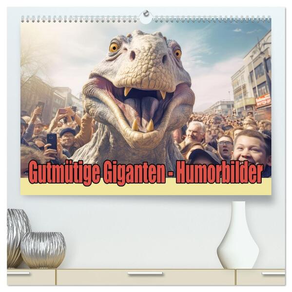Gutmütige Giganten - Humorbilder (hochwertiger Premium Wandkalender 2026 DIN A2 quer) Kunstdruck in Hochglanz