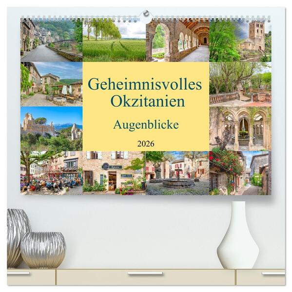 Geheimnisvolles Okzitanien. Augenblicke (hochwertiger Premium Wandkalender 2026 DIN A2 quer) Kunstdruck in Hochglanz