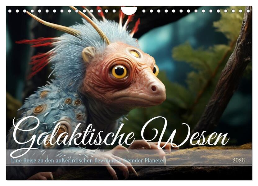 Galaktische Wesen (Wandkalender 2026 DIN A4 quer) CALVENDO Monatskalender