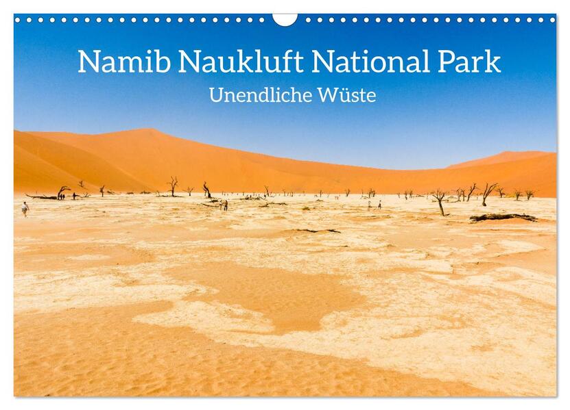 Namib Naukluft National Park - Unendliche Wüste (Wandkalender 2026 DIN A3 quer) CALVENDO Monatskalender