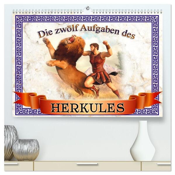 Die zwölf Aufgaben des Herkules (hochwertiger Premium Wandkalender 2026 DIN A2 quer) Kunstdruck in Hochglanz
