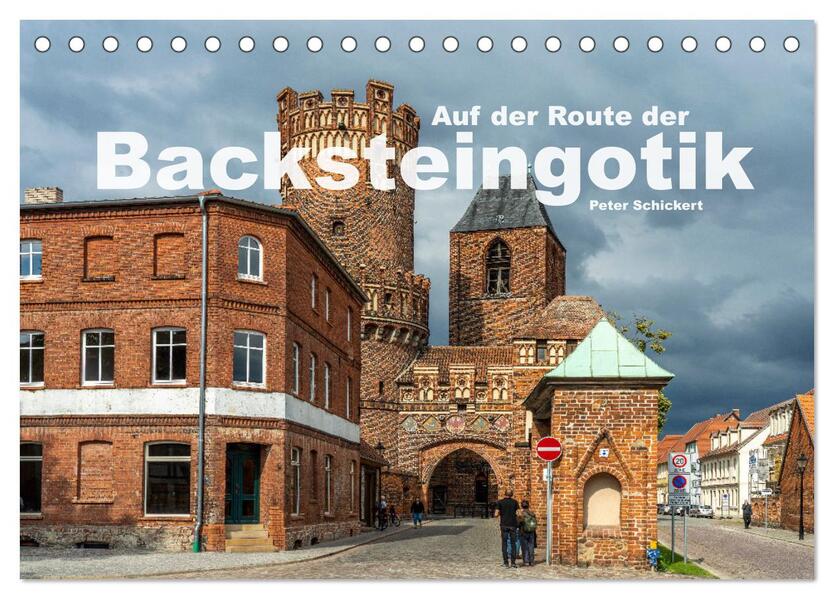 Auf der Route der Backsteingotik (Tischkalender 2026 DIN A5 quer) CALVENDO Monatskalender