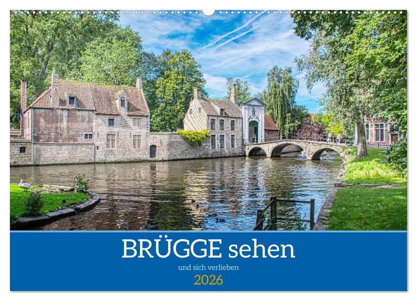 Brügge sehen - und sich verlieben (Wandkalender 2026 DIN A2 quer) CALVENDO Monatskalender