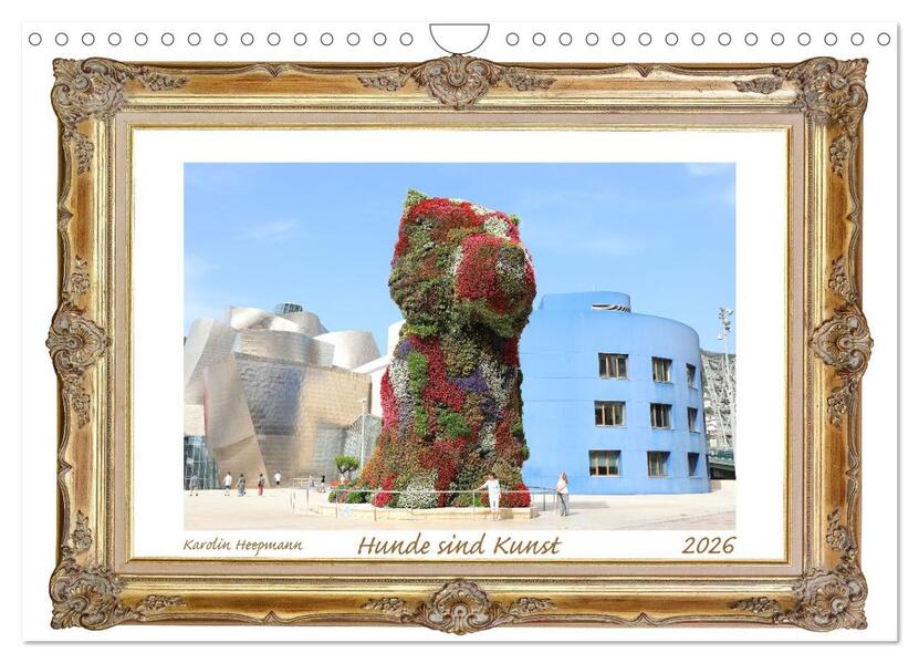 Hunde sind Kunst (Wandkalender 2026 DIN A4 quer) CALVENDO Monatskalender