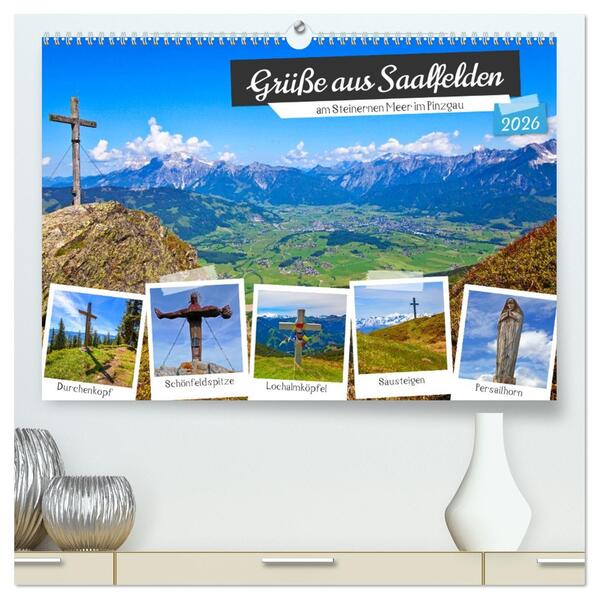 Grüße aus Saalfelden (hochwertiger Premium Wandkalender 2026 DIN A2 quer) Kunstdruck in Hochglanz