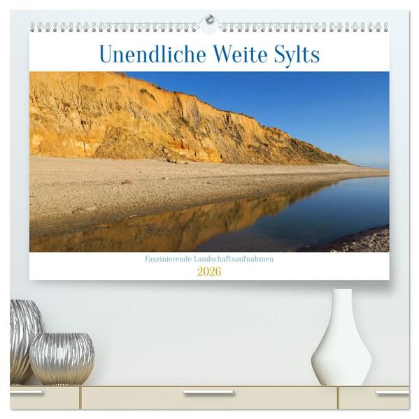 Unendliche Weite Sylts - Faszinierende Landschaftsaufnahmen (hochwertiger Premium Wandkalender 2026 DIN A2 quer) Kunstdruck in Hochglanz