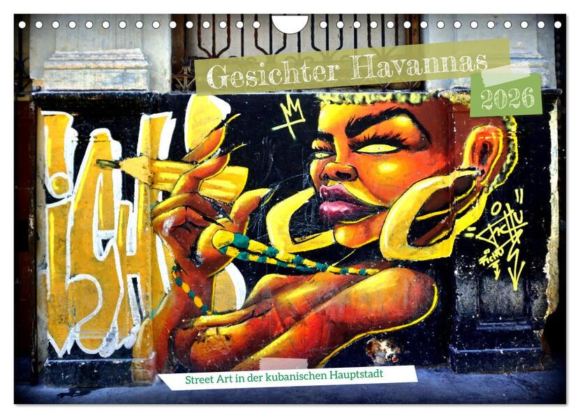 Gesichter Havannas - Street Art in der kubanischen Hauptstadt (Wandkalender 2026 DIN A4 quer) CALVENDO Monatskalender