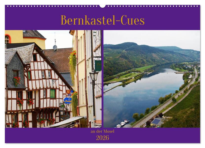 Bernkastel-Cues an der Mosel (Wandkalender 2026 DIN A2 quer) CALVENDO Monatskalender