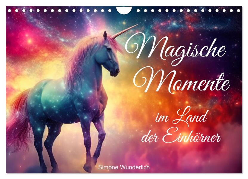Magische Momente im Land der Einhörner (Wandkalender 2026 DIN A4 quer) CALVENDO Monatskalender