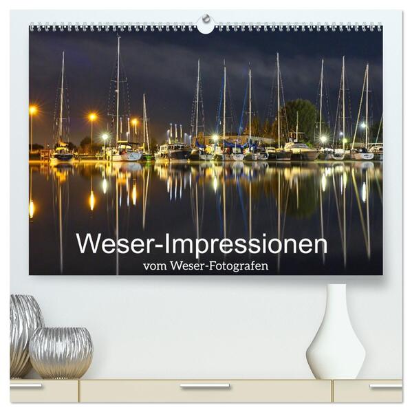 Weser-Impressionen (hochwertiger Premium Wandkalender 2026 DIN A2 quer) Kunstdruck in Hochglanz