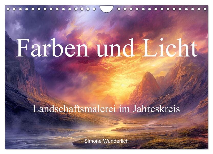 Farben und Licht - Landschaftsmalerei im Jahreskreis (Wandkalender 2026 DIN A4 quer) CALVENDO Monatskalender