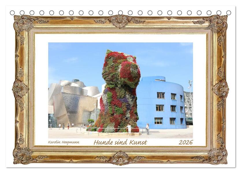 Hunde sind Kunst (Tischkalender 2026 DIN A5 quer) CALVENDO Monatskalender