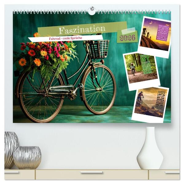 Faszination Fahrrad - coole Sprüche (hochwertiger Premium Wandkalender 2026 DIN A2 quer) Kunstdruck in Hochglanz
