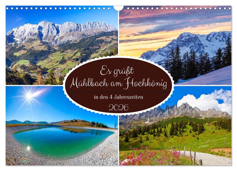 Es grüßt Mühlbach am Hochkönig (Wandkalender 2026 DIN A3 quer) CALVENDO Monatskalender