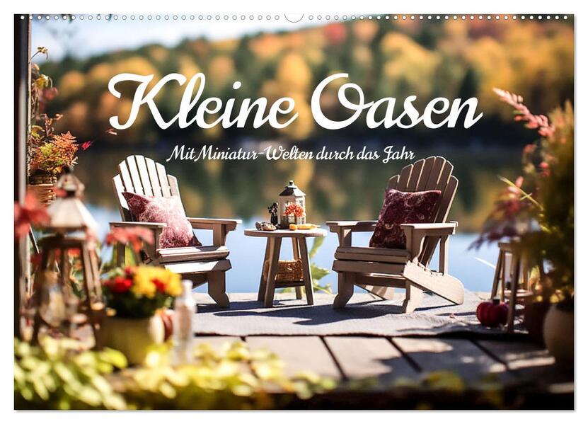 Kleine Oasen (Wandkalender 2026 DIN A2 quer) CALVENDO Monatskalender