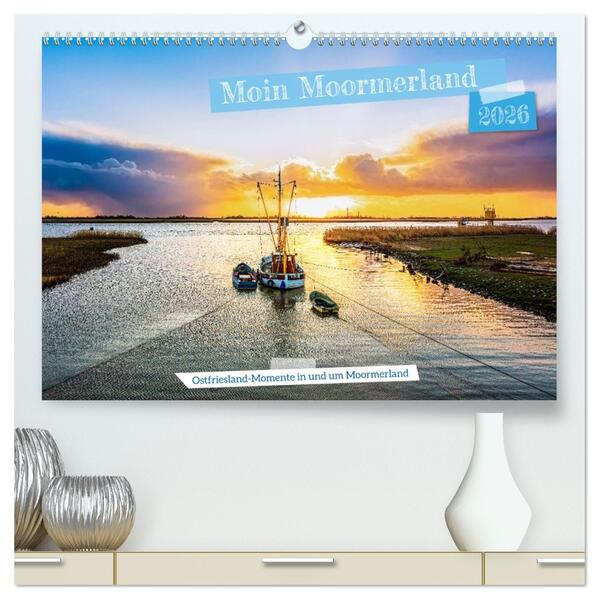 Moin Moormerland (hochwertiger Premium Wandkalender 2026 DIN A2 quer) Kunstdruck in Hochglanz