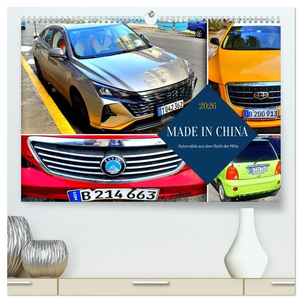 MADE IN CHINA - Automobile aus dem Reich der Mitte (hochwertiger Premium Wandkalender 2026 DIN A2 quer) Kunstdruck in Hochglanz