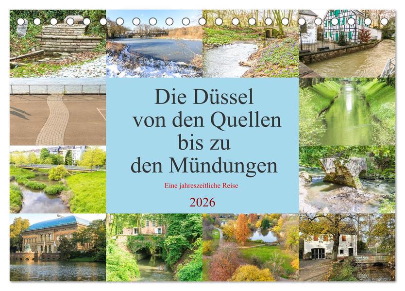 Die Düssel von den Quellen bis zu den Mündungen (Tischkalender 2026 DIN A5 quer) CALVENDO Monatskalender