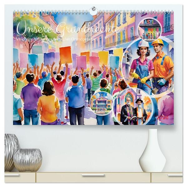 Unsere Grundrechte (hochwertiger Premium Wandkalender 2026 DIN A2 quer) Kunstdruck in Hochglanz