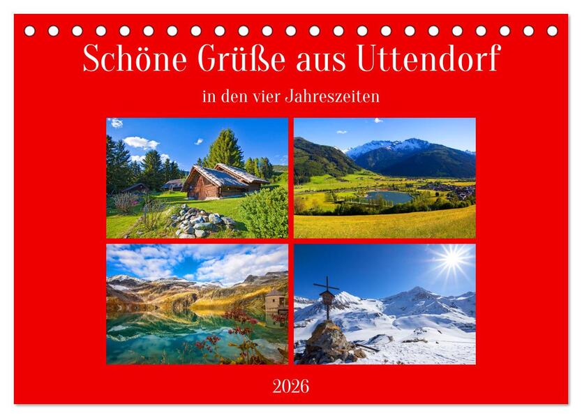 Schöne Grüße aus Uttendorf (Tischkalender 2026 DIN A5 quer) CALVENDO Monatskalender