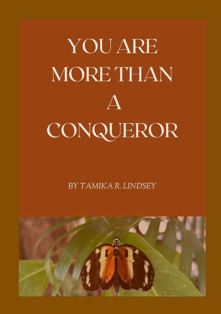 YOU ARE MORE THAN A CONQUEROR