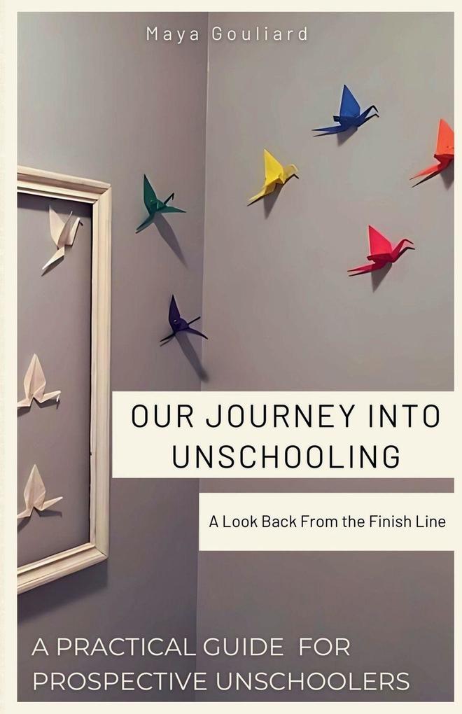 Our Journey Into Unschooling