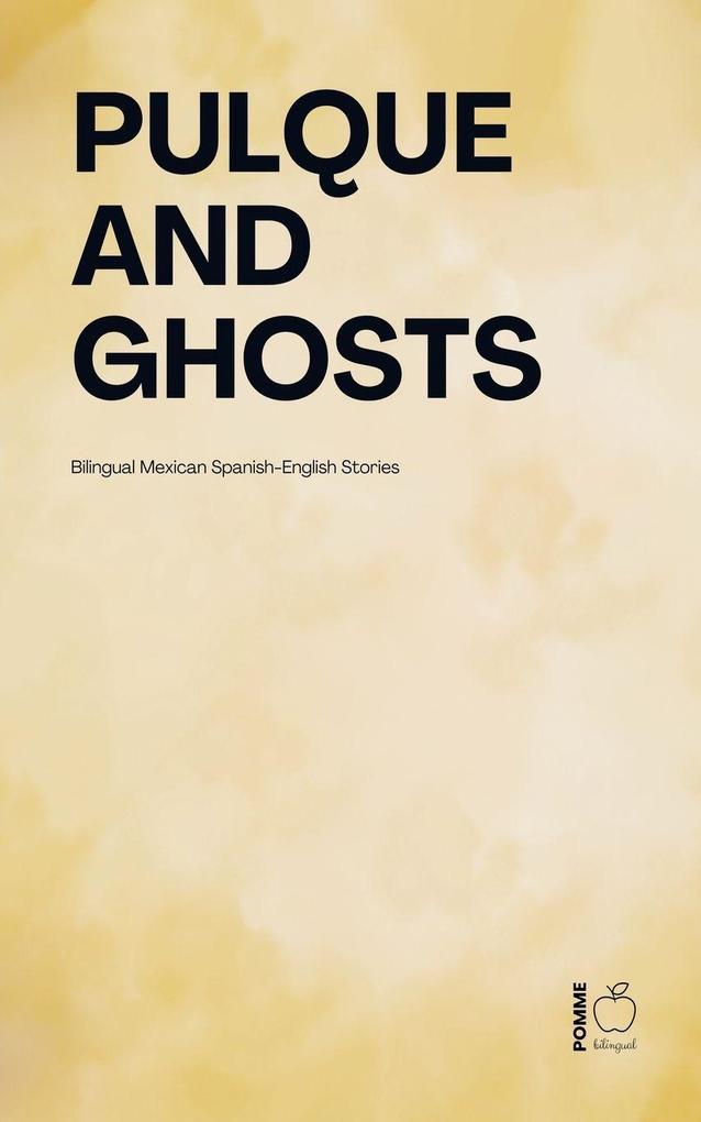 Pulque and Ghosts