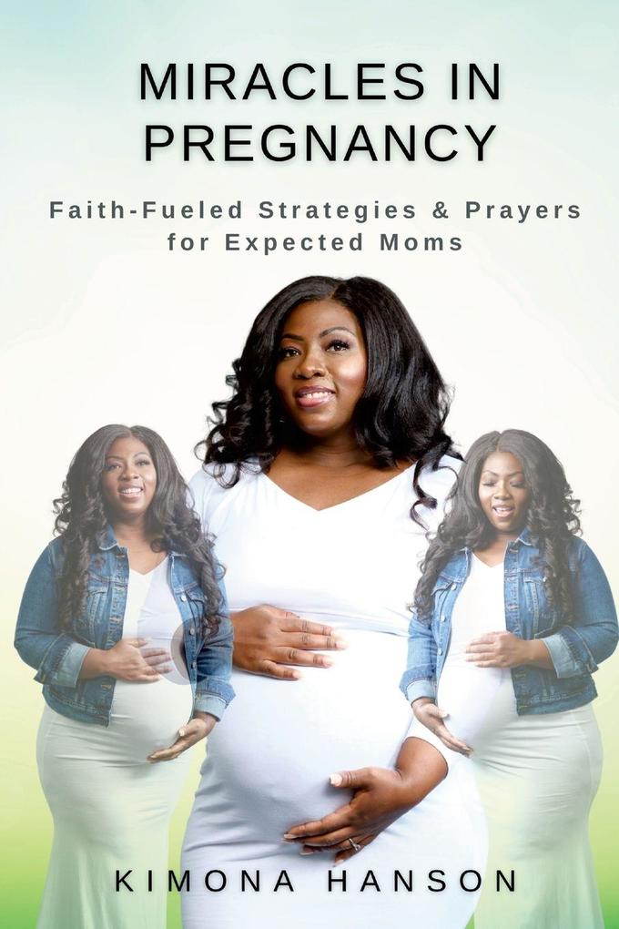 Miracles in Pregnancy