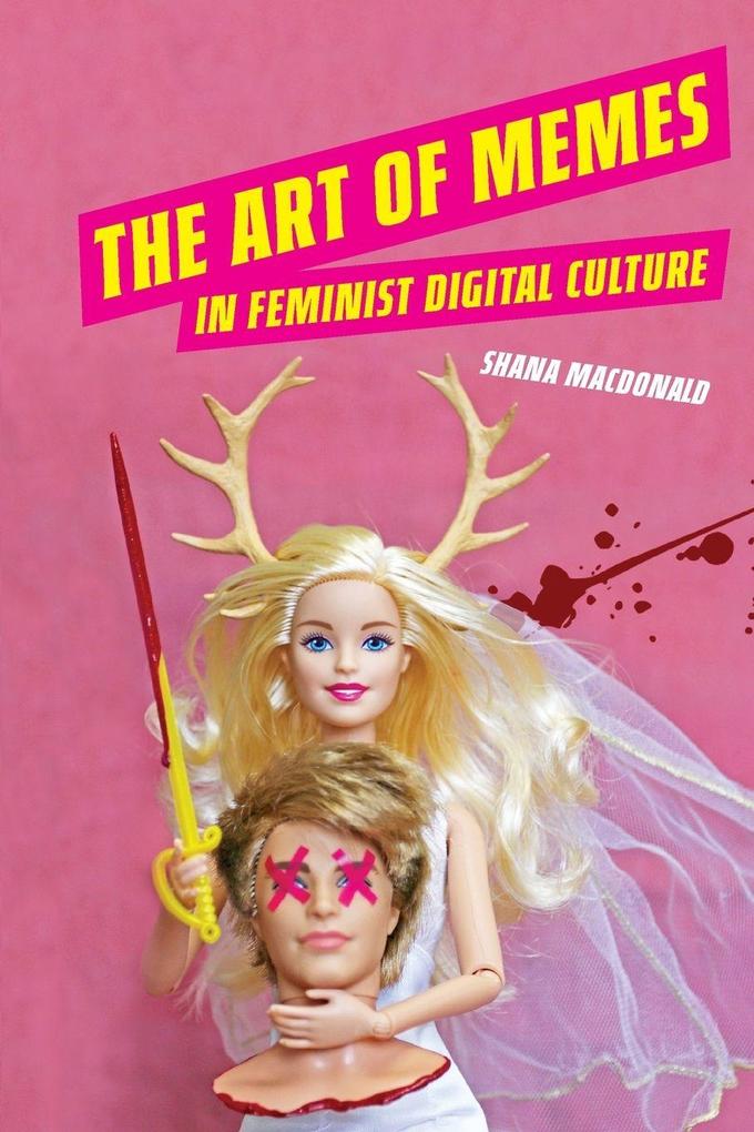 The Art of Memes in Feminist Digital Culture