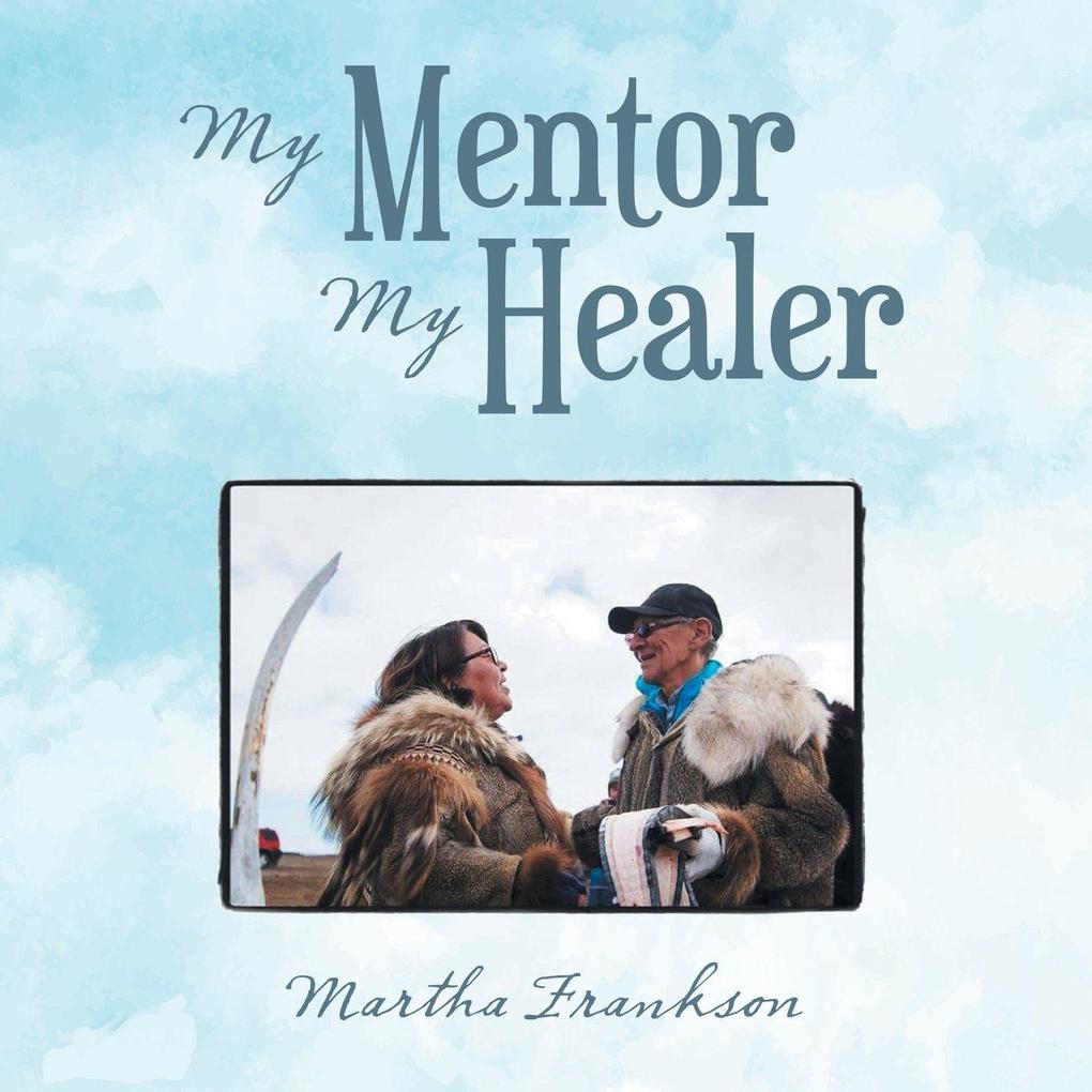 My Mentor My Healer