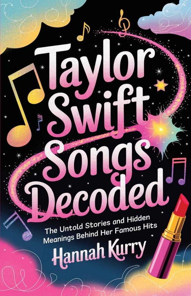 Taylor Swift Songs Decoded
