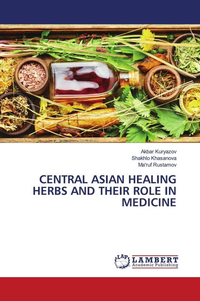 CENTRAL ASIAN HEALING HERBS AND THEIR ROLE IN MEDICINE