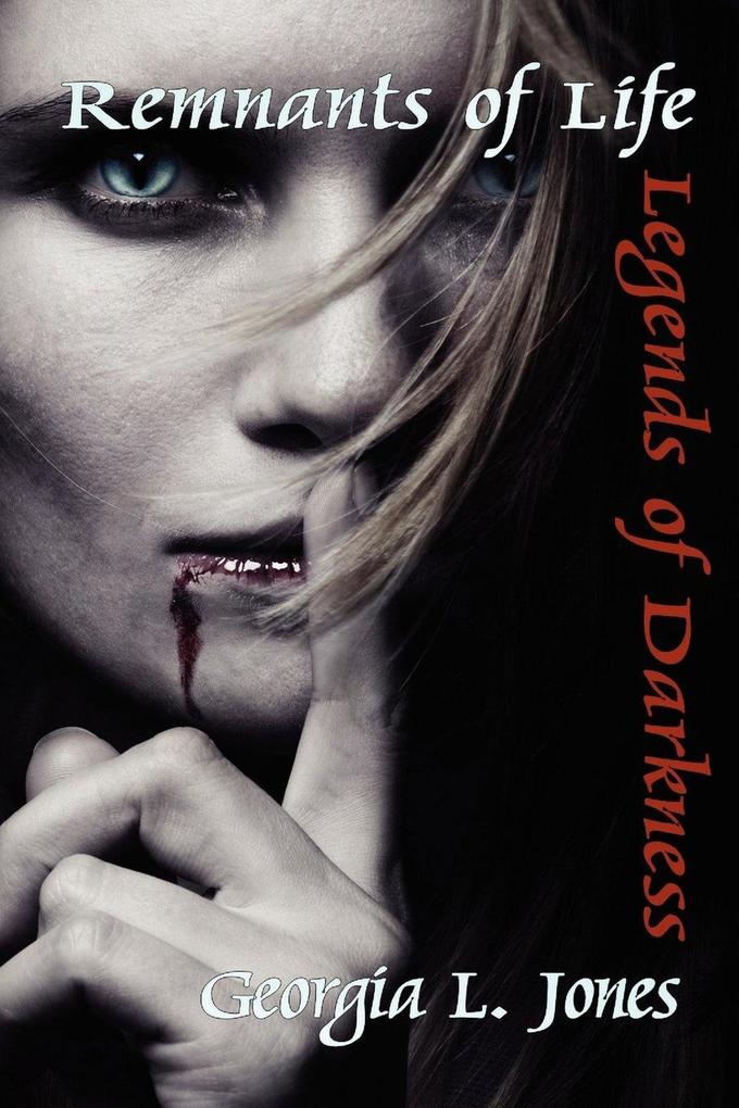 Legends of Darkness (Remnants of Lilfe #1)