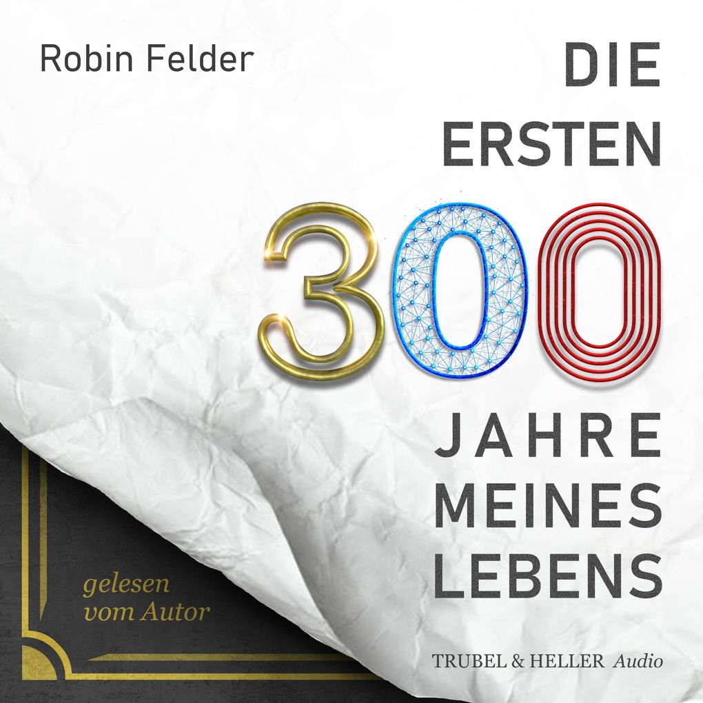 Die ersten 300 Jahre meines Lebens