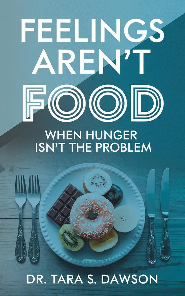 Feelings Aren't Food